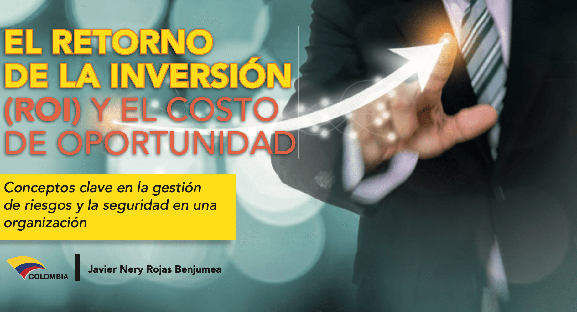 Seguridad en América | EL RETORNO DE LA INVERSIÓN (ROI) Y EL COSTO DE ...